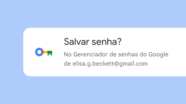 O Chrome mostra um aviso que pergunta se o usuário quer salvar a senha no Gerenciador de Senhas do Google.